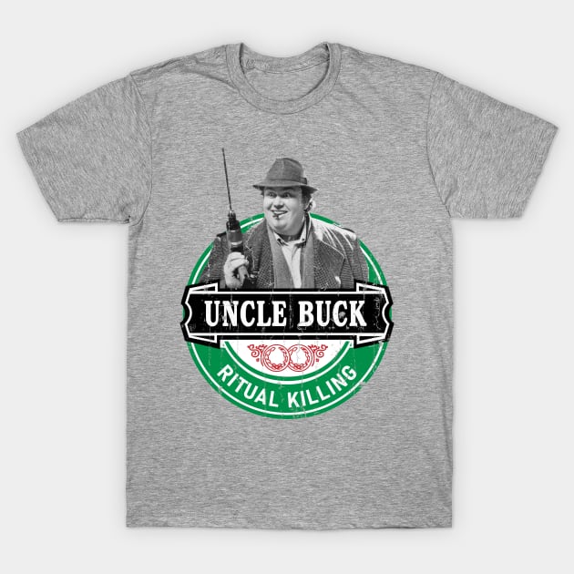 Uncle Buck - Ritual Killing T-Shirt by modar siap